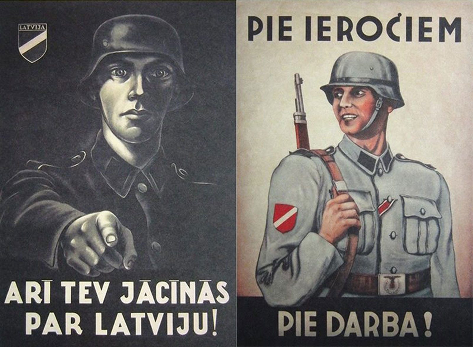 Слева плакат "Ты тоже должен бороться за Латвию", призывающий вступить в латышский легион СС. Справа — "К оружию! За работу!" Фото © rubaltic.ru